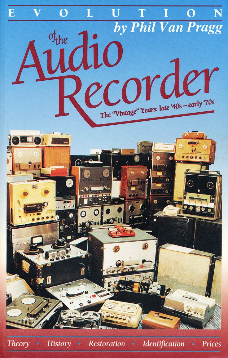 Phil Van Praag's Evolution of the Audio Recorder